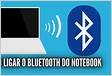 Como conectar fone Bluetooth no Windows 7